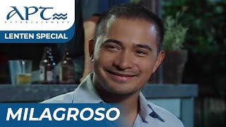 quotMILAGROSOquot FULL EPISODE  Cesar Montano Sunshine Cruz  APT Lenten Special [upl. by Dreddy59]