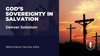 Gods Sovereignty in Salvation  Ephesians 2 89  Denver Solomon [upl. by Llenrag]