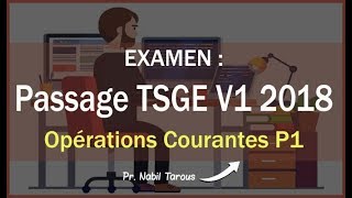 الجزء 2  تصحيح إمتحان OFPPT Examen TSGE V1 2018 quot Opérations courantes quot part 1 [upl. by Divadnahtanoj]