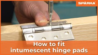 How To Fit Intumescent Hinge Pads [upl. by Ydnahs478]