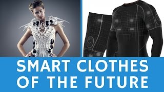 What is the clothing of the future SMART wearables amp etextiles [upl. by Ulberto]