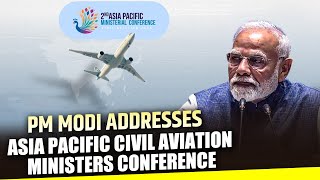 LIVE PM Modi addresses Asia Pacific Civil Aviation Ministers Conference  Delhi  Bharat Mandappam [upl. by Aldarcie878]