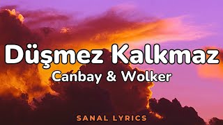 Canbay amp Wolker  Düşmez Kalkmaz SözleriLyrics [upl. by Jaymie]