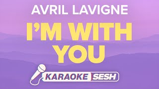 Avril Lavigne  Im With You Karaoke [upl. by Oznola]