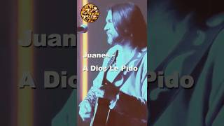 Juanes A Dios le pido [upl. by Saied524]