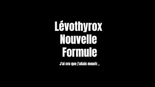 🇫🇷 Lévothyrox Nouvelle Formule  Jai cru que jallais mourir [upl. by Sadiras748]