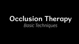 Occlusion Therapy Basics Compilation [upl. by Otrebide963]