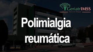 Polimialgia reumática  Dra Laguna [upl. by Koller]