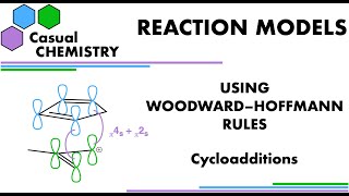 Pericyclic Reactions Cycloadditions  How to Use WoodwardHoffmann Rules in Organic Chemistry 1 [upl. by Ahsirtap799]