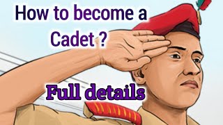 How to become a officially Cadet  Full details in this video [upl. by Joceline]