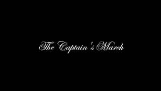 The Captains March [upl. by Imaj548]