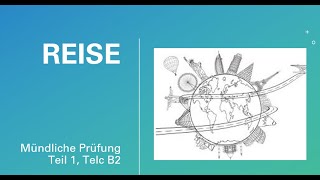 Reise Mündliche Prüfung telc B2 [upl. by Docilu315]