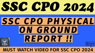 SSC CPO 2024 PHYSICAL ON GROUND REPORT ssccpo2024 ssccpophysical ssccpomains [upl. by Trever666]