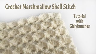 Crochet Marshmallow Shell Stitch  Tutorial  Girlybunches [upl. by Leddy638]