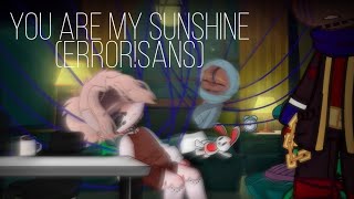 You are my sunshineErrorSansAngst¿errorink [upl. by Seleta]