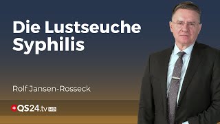 Syphilis Die Geschichte und Herausforderungen der Lustseuche  Unter der Lupe  QS24 [upl. by Morrison]