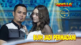 BUIH JADI PERMADANI  Fendik adella ft Difarina indra adella  OM ADELLA [upl. by Eisus690]