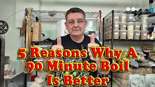 Why a 90 Minute Boil Is Better Than a 60 Minute Boil [upl. by Yerg]