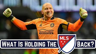 Why Isnt The MLS Rivalling Europes Biggest Leagues Yet [upl. by Lisabeth]