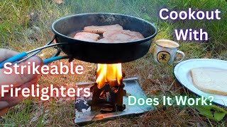 Cookout With Only Strikeable Firelighters  Does It Work [upl. by Eijneb141]