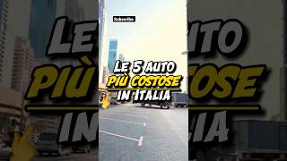 LE 5 AUTO PIÙ COSTOSE IN ITALIA🚗 [upl. by Lenuahs]