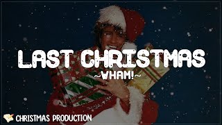 Last Christmas  Wham Lyrics [upl. by Yelsa]