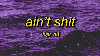 Doja Cat  Aint Sht Lyrics  you should have paid my rent go get a job [upl. by Leckie]