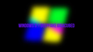 Windows 31 Deepfake Effects Gigacubed [upl. by Hazeghi530]