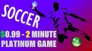 New Easy amp Fast 1 Platinum Game  Soccer Breakthrough Gaming Arcade Trophy Guide  2 Min Platinum [upl. by Cameron]