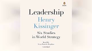 Leadership Six Studies in World Strategy  by Henry Kissinger  Audiobook Review [upl. by Koller368]