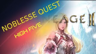 FULL NOBLESSE QUEST LINEAGE 2 HIGH FIVE [upl. by Adamik]