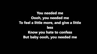 Rihanna Needed Me Lyrics [upl. by Lemhar378]