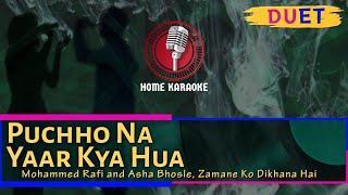 Puchho Na Yaar Kya Hua  Duet  Mohammed Rafi and Asha Bhosle Zamane Ko Dikhana Hai Home Karaoke [upl. by Kirsch]