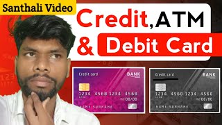 Credit card Debit card Different do Ched Santhali VideoATM Card do Ched ko MethaSuroy Murmu [upl. by Beverlie]