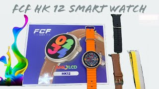 FCF HK12 AMOLCD SMART WATCH  FCF HK12 AMOLCD SMART WATCH RDFIT APPLICATION  FCF HK12 ROUND WATCH [upl. by Nyrok428]