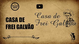 Casa de Frei Galvão [upl. by Ahsila765]