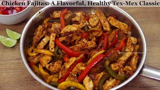 How to Make Chicken Fajitas  Quick Easy and Simple Tex Mex Recipe [upl. by Sifan689]