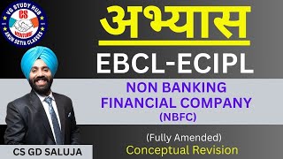 🔴 EBCLECIPL II NON BANKING FINANCIAL COMPANY II CS Executive II CS GD SALUJA II December 2023🔴 [upl. by Nairde]