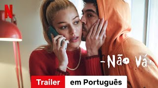 Não Vá  Trailer em Português  Netflix [upl. by Alderman952]