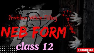 Class 12 NEB Form Fill Up and its Challenges [upl. by Marmaduke]