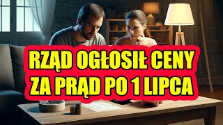 Podano maksymalną cenę za prąd po 1 lipca 2024 [upl. by Noid630]