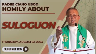 Fr Ciano Homily about Suloguon  8312023 [upl. by Yssac]