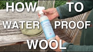 How To Waterproof Wool Using Stormproof [upl. by Leora]