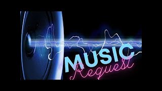 Music Request Night Please read description [upl. by Assirhc]