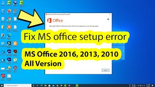 How to fix Microsoft office 2016 2010 2019 installation error during setup in windows 10 [upl. by Rikki822]