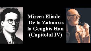 Mircea Eliade  De la Zalmoxis la Genghis Han Partea 4 [upl. by Lukash]