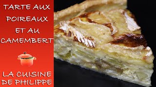 Tarte aux poireaux et au camembert [upl. by Oinolopa]