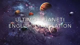 Ultimo  PIANETI English Translation  Lyrics UltimoChannel [upl. by Htevi641]