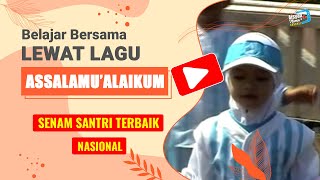 🚨 quotASSALAMUALAIKUMquot 🤲 10 Senam Santri Terbaik Tingkat Nasional 📢 Senam PAUD TK SD [upl. by Anstus]