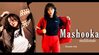 Mashooka  badass women  multifemale   korean mix [upl. by Remmus]